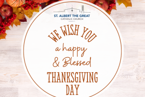 happy Thanksgiving! Parish office & chapel closed 11/28,11/29,11/30